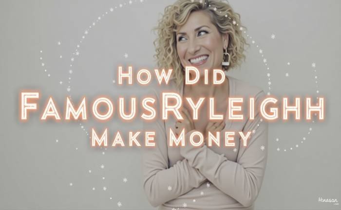 How FamousRyleighh Turned Her Name Into a Business